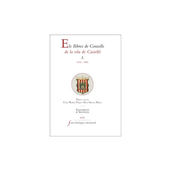 ELS LLIBRES DE CONSELLS DE LA VILA DE CASTELLÓ .I. (1374-1383)