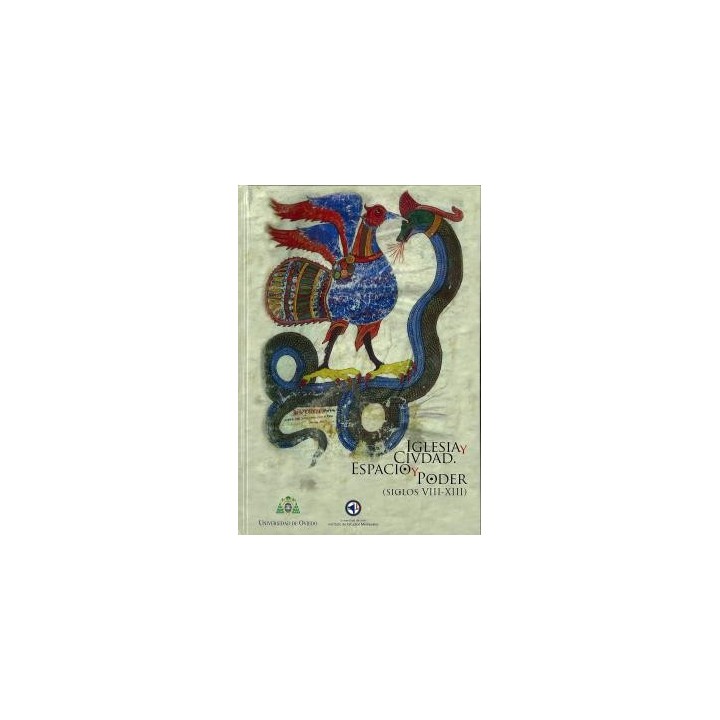 IGLESIA Y CIUDAD. ESPACIO Y PODER (SIGLOS VIII-XIII)