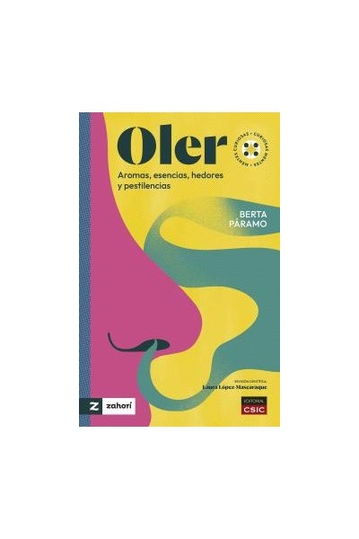 OLER : AROMAS, ESENCIAS, HEDORES Y PESTILENCIAS