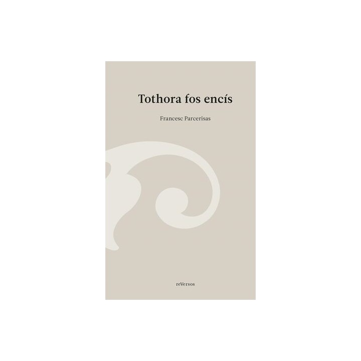 TOTHORA FOS ENCÍS / DESOLVIDAR
