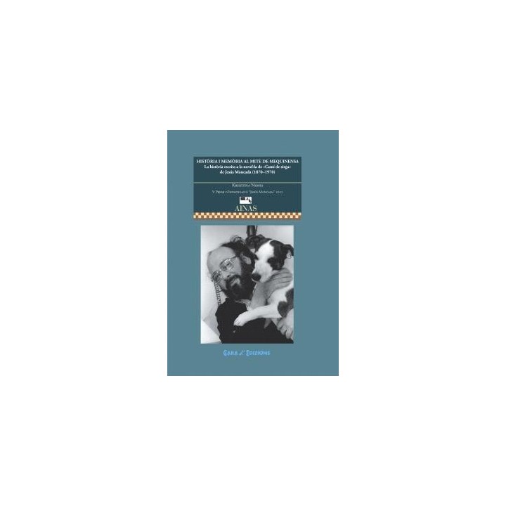 HISTÒRIA I MEMÒRIA AL MITE DE MEQUINENSA. LA HISTÒRIA ESCRITA A LA NOVEL·LA DE «CAMÍ DE SIRGA» DE JESÚS MONCADA (1870-1970)