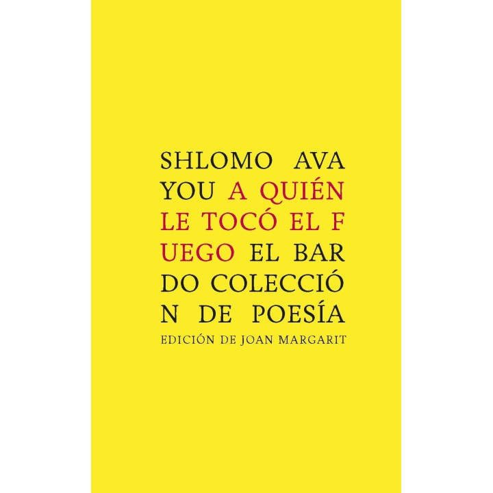 A QUIÉN LE TOCÓ EL FUEGO