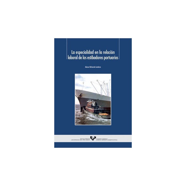 LA ESPECIALIDAD EN LA RELACIÓN LABORAL DE LOS ESTIBADORES PORTUARIOS