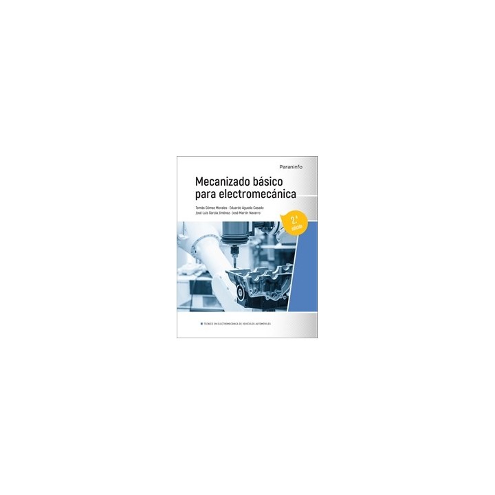 MECANIZADO BÁSICO PARA ELECTROMECÁNICA 2.ª EDICIÓN 2023