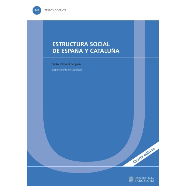 ESTRUCTURA SOCIAL DE ESPAÑA Y CATALUÑA 4ª EDICIÓN