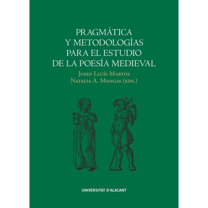 PRAGMÁTICA Y METODOLOGÍAS PARA EL ESTUDIO DE LA POESÍA MEDIEVAL