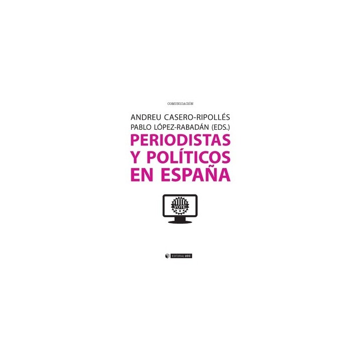 PERIODISTAS Y POLÍTICOS EN ESPAÑA