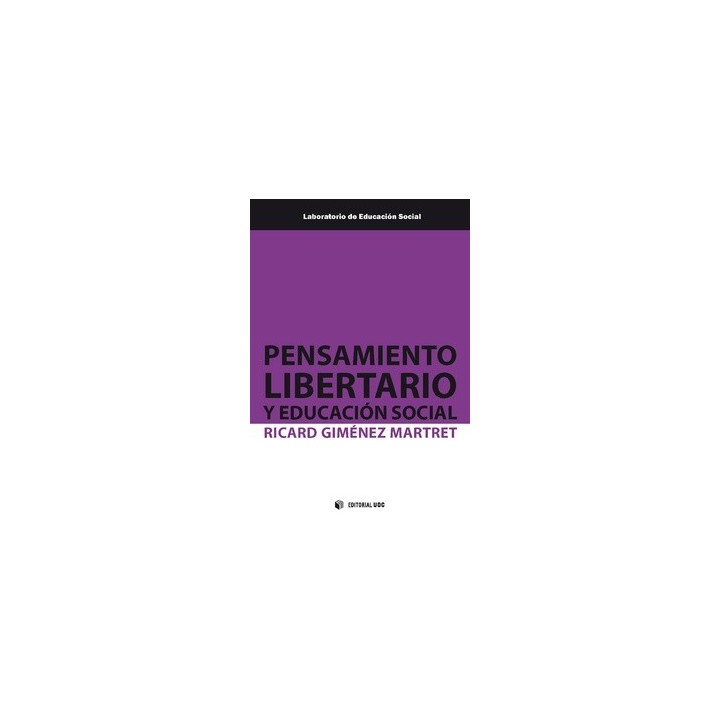 PENSAMIENTO LIBERTARIO Y EDUCACIÓN SOCIAL