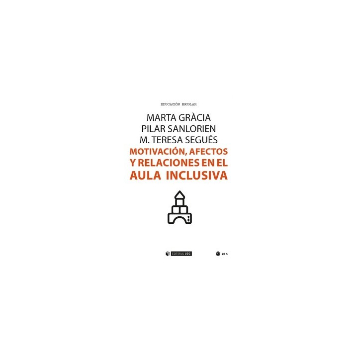 MOTIVACIÓN, AFECTOS Y RELACIONES EN EL AULA INCLUSIVA