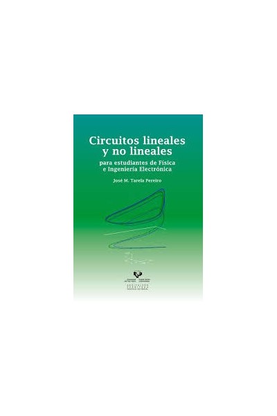 Circuitos lineales y no lineales para estudiantes de Física e Ingeniería Electrónica
