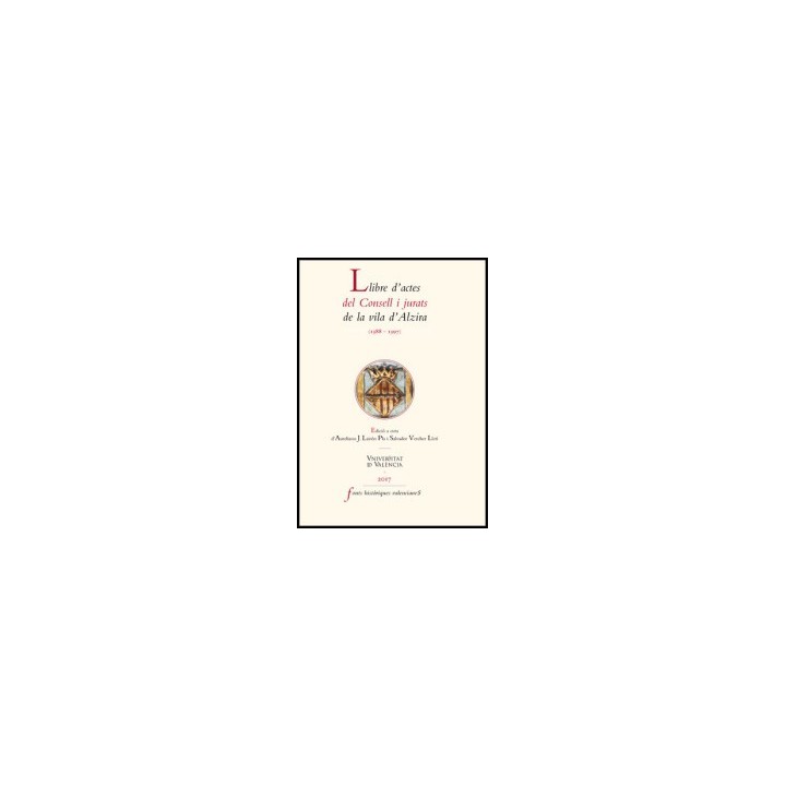 LLIBRE D´ACTES DEL CONSELL I JURATS DE LA VILA D´ALZIRA (1388-1397)