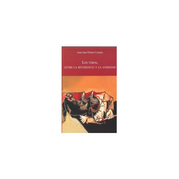 LOS TOROS, ENTRE LA REVERENCIA Y LA ANSIEDAD