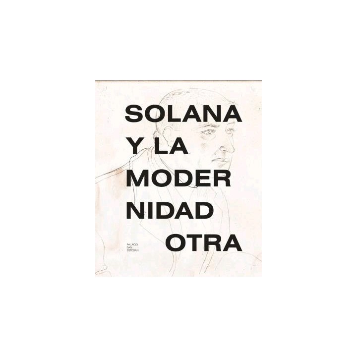 SOLANA Y LA MODERNIDAD OTRA