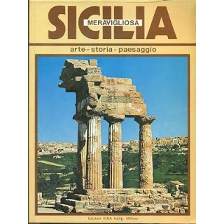 Sicilia meravigliosa. Arte - Storia - Paesaggio