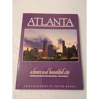 Atlanta: A Brave and Beautiful City