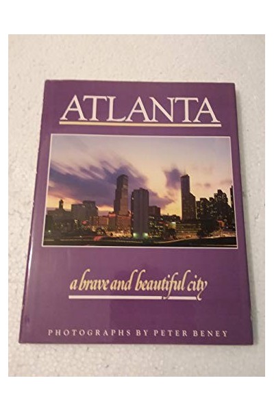 Atlanta: A Brave and Beautiful City