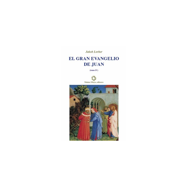 EL GRAN EVANGELIO DE JUAN TOMO IV