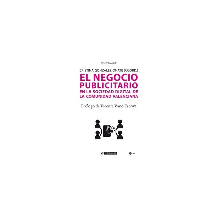 EL NEGOCIO PUBLICITARIO EN LA SOCIEDAD DIGITAL DE LA COMUNIDAD VALENCIANA