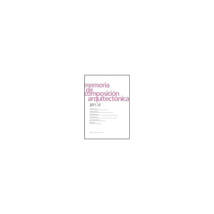 MEMORIA DE COMPOSICION ARQUITECTONICA 2011.13