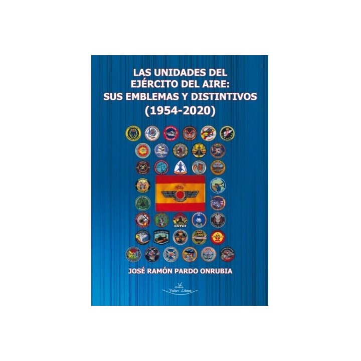 LAS UNIDADES DEL EJÉRCITO DEL AIRE: SUS EMBLEMAS Y DISTINTIVOS