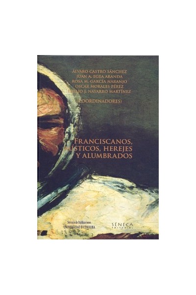 FRANCISCANOS, MÍSTICOS, HEREJES Y ALUMBRADOS