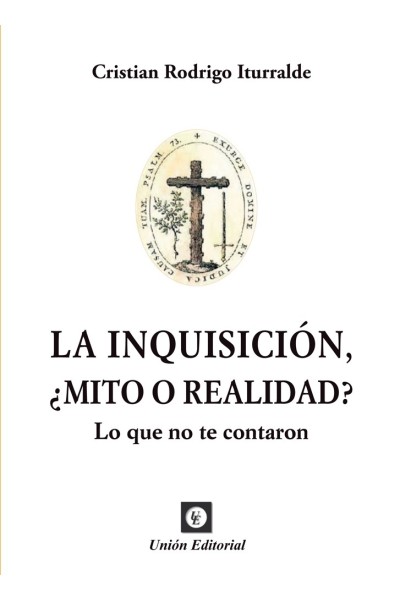 LA INQUISICIÓN, ¿MITO O REALIDAD?
