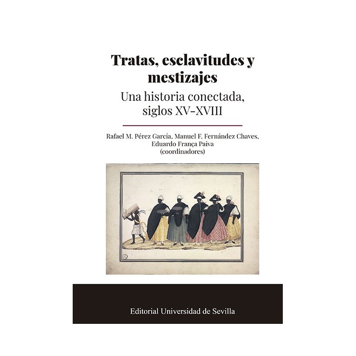 TRATAS, ESCLAVITUDES Y MESTIZAJES