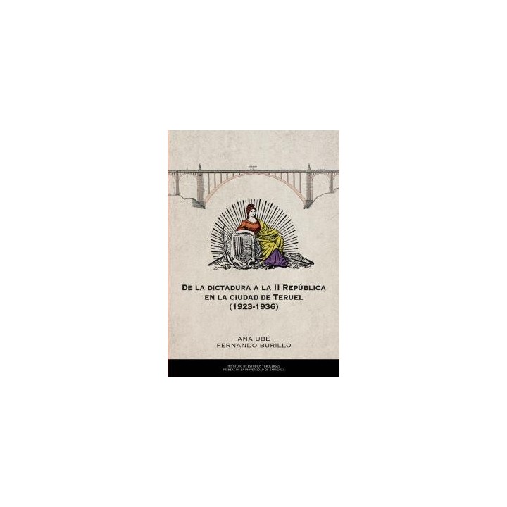 DE LA DICTADURA A LA II REPÚBLICA EN LA CIUDAD DE TERUEL 1926-1936
