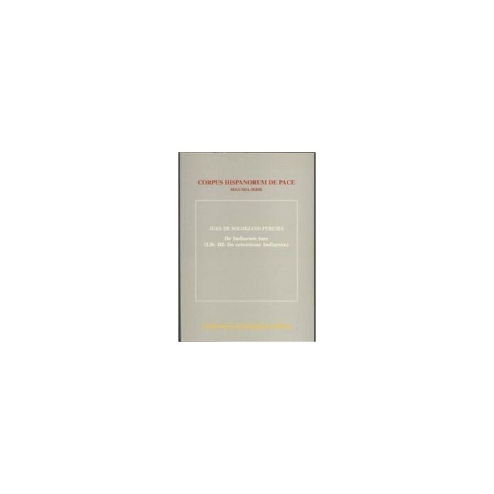 DE INDIARUM IURE. LIBER III. DE RETENTIONE INDIARUM