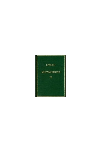 METAMORFOSIS. VOL. III. LIBROS XI-XV