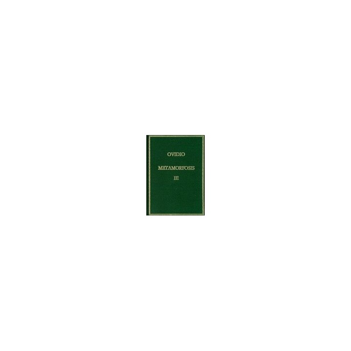 METAMORFOSIS. VOL. III. LIBROS XI-XV