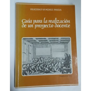 Guia para la Realizacion de un proyecto docente