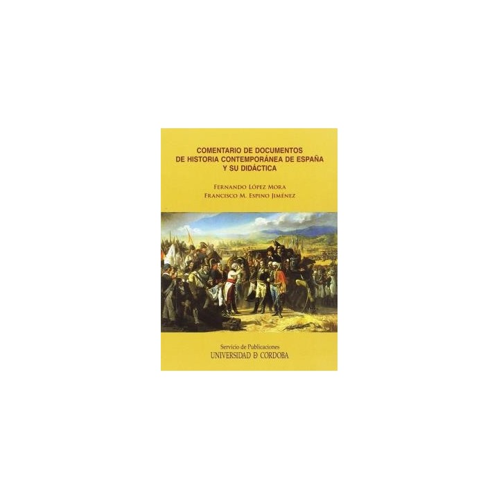 COMENTARIO DE DOCUMENTOS DE HISTORIA CONTEMPORÁNEA DE ESPAÑA Y SU DIDÁCTICA