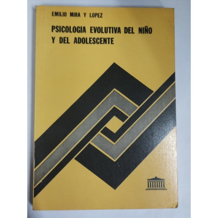 PSICOLOGIA EVOLUTIVA DEL NIÑO Y DEL ADOLESCENTE