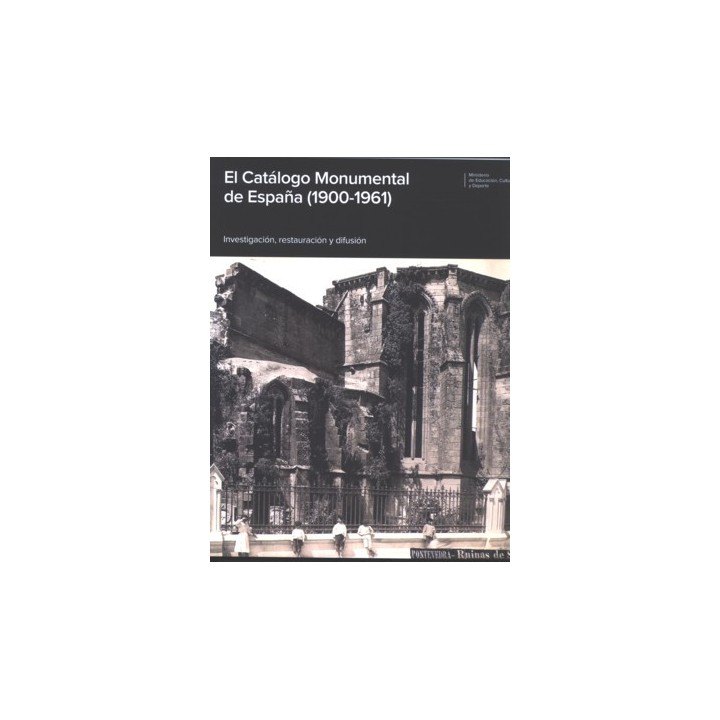 EL CATÁLOGO MONUMENTAL DE ESPAÑA (1900-1961)