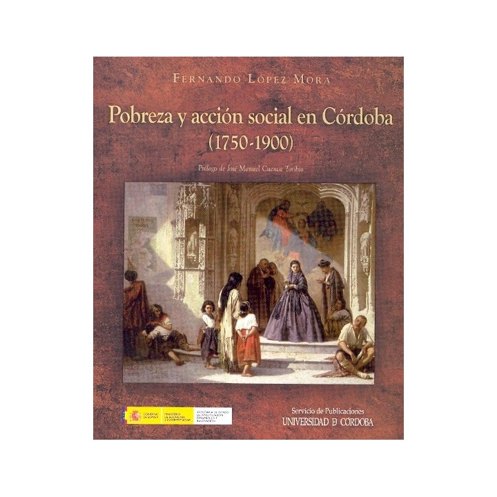 POBREZA Y ACCIÓN SOCIAL EN CÓRDOBA (1750-1900)