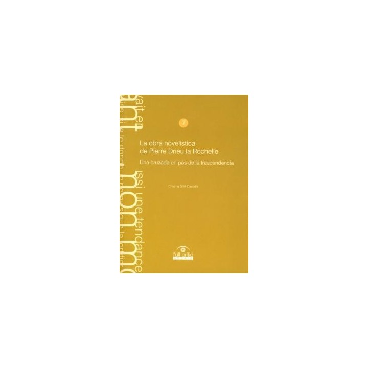 LA OBRA NOVELÍSTICA DE PIERRE DRIEU LA ROCHELLE, UNA CRUZADA EN POS DE LA TRASCENDENCIA.