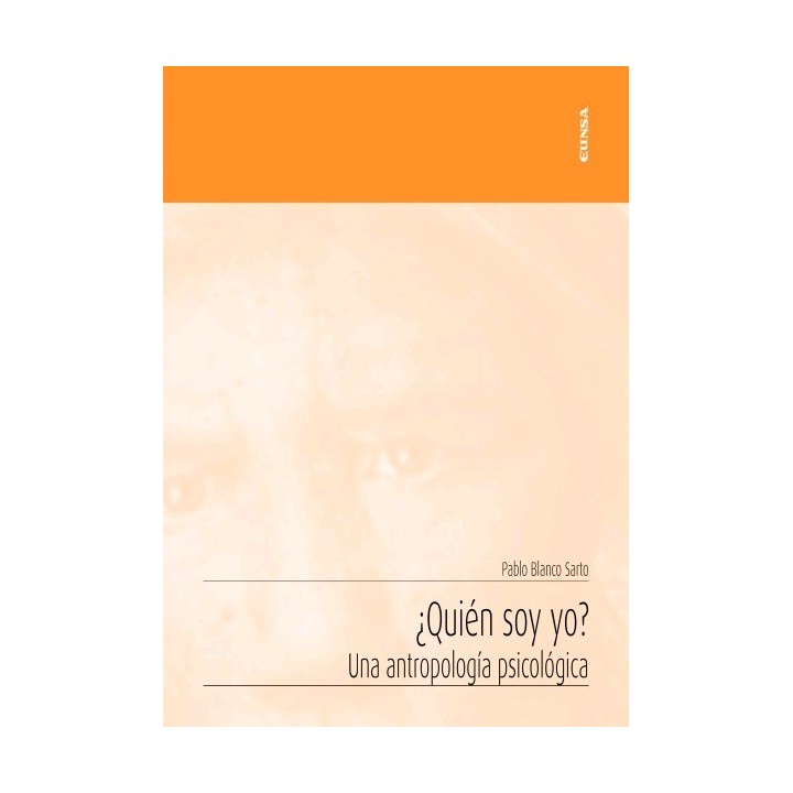 ¿QUIÉN SOY YO? UNA ANTROPOLIGÍA PSICOLÓGICA