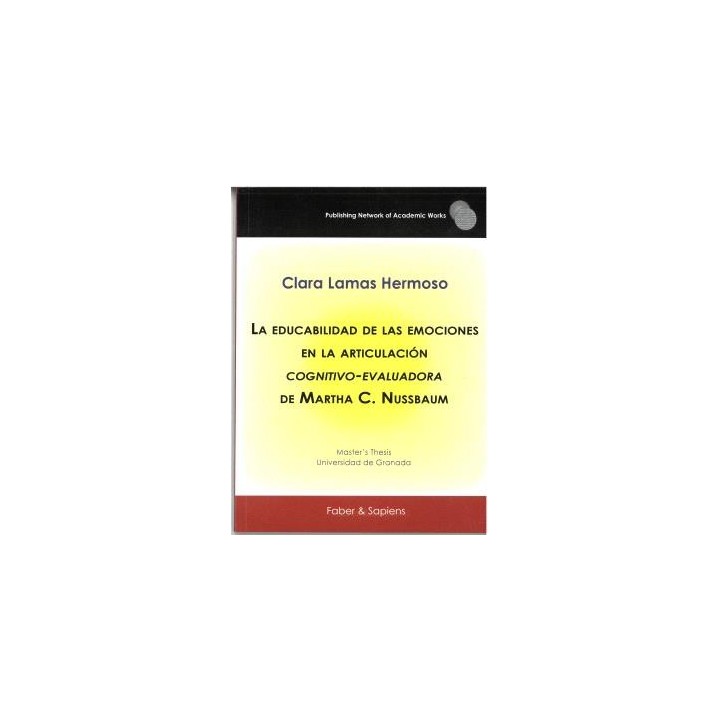 LA EDUCABILIDAD DE LAS EMOCIONES EN LA ARTICULACIÓN COGNITIVO-EVALUADORA DE MARTHA C. NUSSBAUM