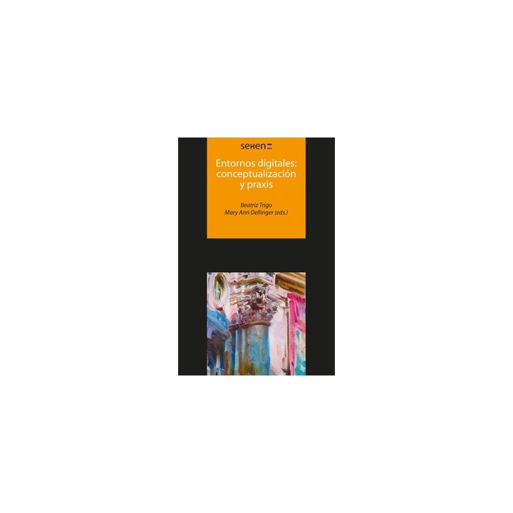 ENTORNOS DIGITALES: CONCEPTUALIZACIÓN Y PRAXIS
