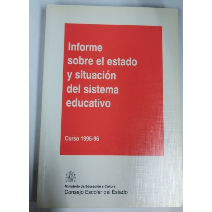 Informe sobre el estado y situacion del sistema educativo Curso 1995-1996