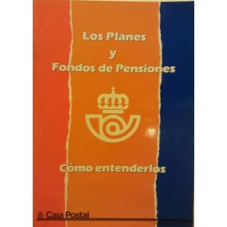 LOS PLANES Y FONDOS DE PENSIONES CÓMO ENTENDERLOS