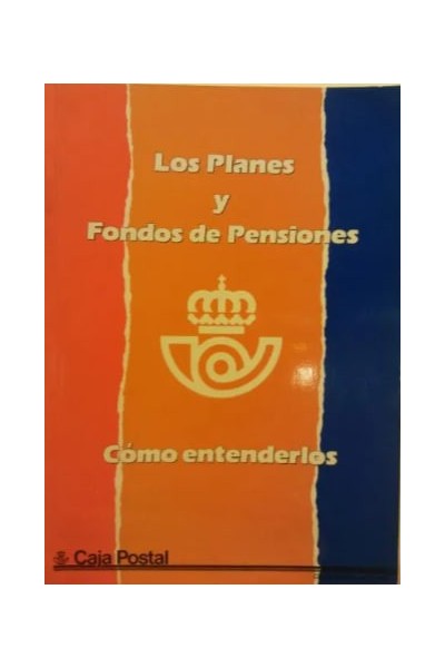 LOS PLANES Y FONDOS DE PENSIONES CÓMO ENTENDERLOS