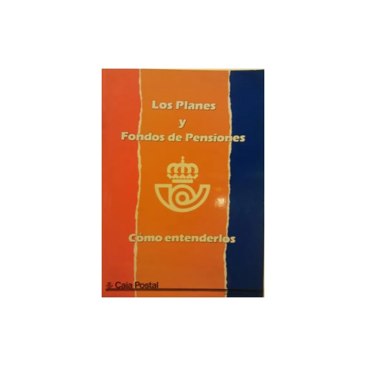 LOS PLANES Y FONDOS DE PENSIONES CÓMO ENTENDERLOS