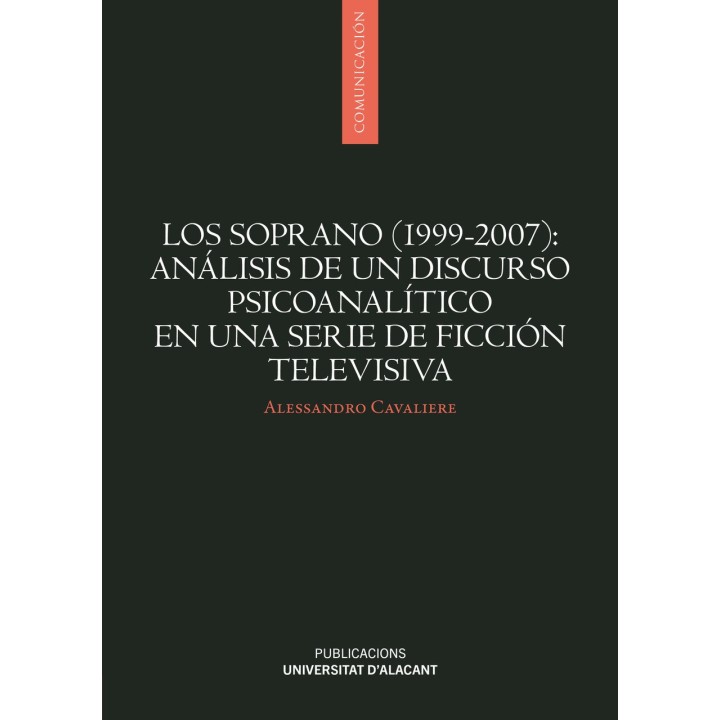 LOS SOPRANO (1999-2007): ANÁLISIS DE UN DISCURSO PSICOANALÍTICO EN UNA SERIE DE FICCIÓN TELEVISIVA