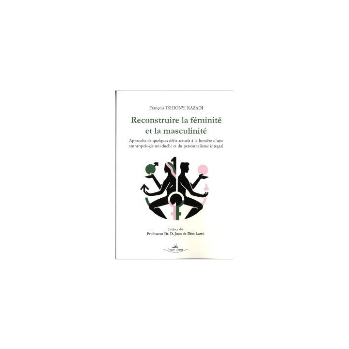 RECONSTRUIRE LA FÉMINITÉ ET LA MASCULINITÉ