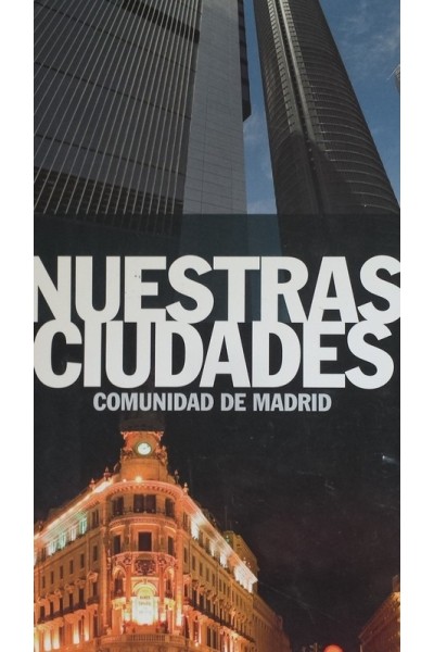 NUESTRAS CIUDADES: Comunidad de Madrid