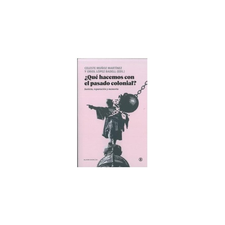 ¿QUÉ HACEMOS CON EL PASADO COLONIAL?