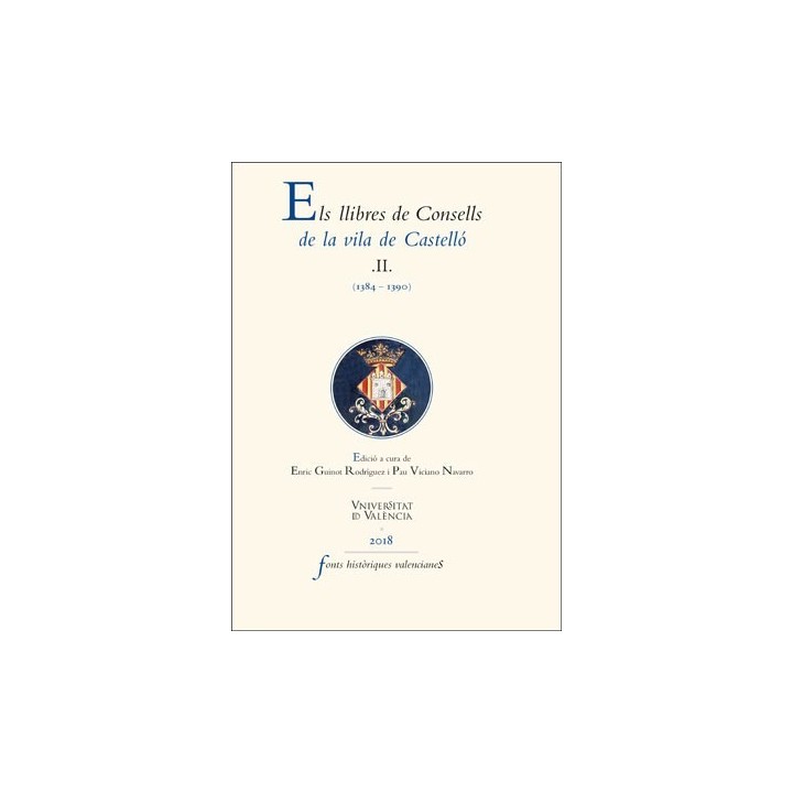 ELS LLIBRES DE CONSELLS DE LA VILA DE CASTELLÓ .II. (1384-1390)