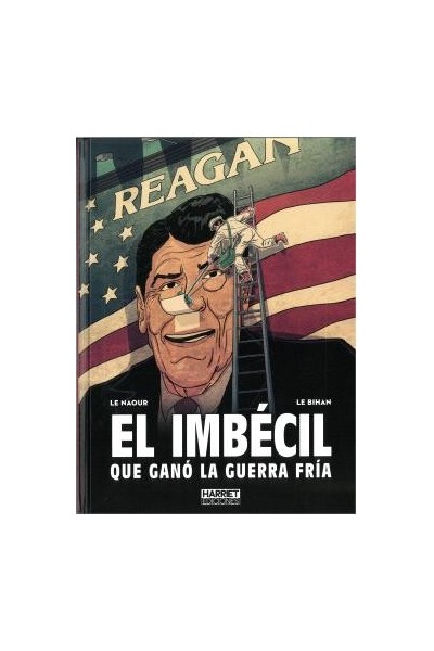EL IMBÉCIL QUE GANÓ LA GUERRA FRÍA